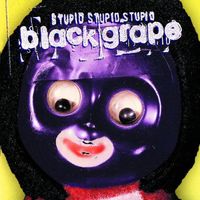 Black Grape - Stupid, Stupid, Stupid