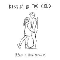 JP Saxe & Julia Michaels - Kissin' In The Cold
