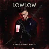 lowlow - Il bambino soldato
