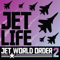 Jet Life - Jet World Order 2