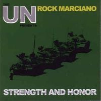 The UN Presents Rock Marciano - Strength And Honor
