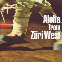 Z&uuml;ri West - Aloha from Z&uuml;ri West