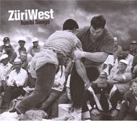 Z&uuml;ri West - Haubi Songs