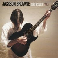 Jackson Browne - Solo Acoustic, Vol. 1