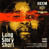 Heem B$F, DJ Shay, DJ Green Lantern - Long Story Short