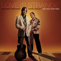 Jackson Browne & David Lindley - Love Is Strange: En Vivo Con Tino