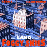 Verb T & Illinformed - The Land With The Foggy Skies