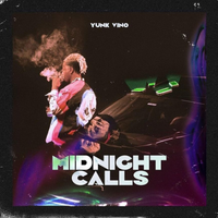 Yunk Vino - MIDNIGHT CALLS