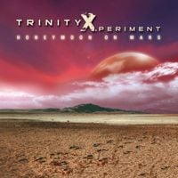 Trinity Xperiment - HONEYMOON ON MARS