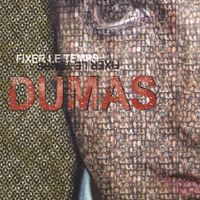 Dumas - Fixer le temps