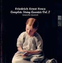 Amaryllis Quartet - Fesca: Complete String Quartets, Vol. 2