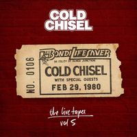 Cold Chisel - The Live Tapes Vol. 5: Live at the Bondi Lifesaver