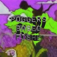 elitimesfour - Poggers Based Fishe