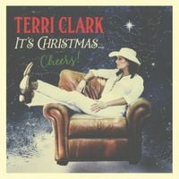Terri Clark - It's Christmas...Cheers!