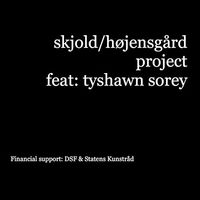 Skjold/H&oslash;jensg&aring;rd Project (feat. Tyshawn Sorey) - Human Maybe