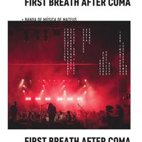 First Breath After Coma - First Breath After Coma + Banda M&uacute;sicos de Mateus