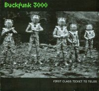 Buckfunk 3000 - First Class Ticket to Telos