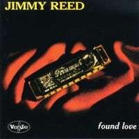 Jimmy Reed - Found Love
