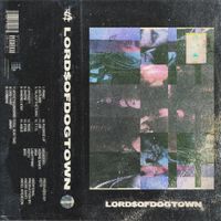 LORD$OFDOGTOWN - LORD$OFDOGTOWN