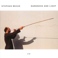 Stephan Micus - Darkness and Light