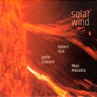 Jo&euml;lle L&eacute;andre, Miya Masaoka, Robert Dick - Solar Wind
