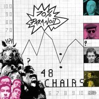 48 Chairs - 70% Paranoid