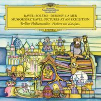 Berliner Philharmoniker / Herbert Von Karajan - Ravel: Bol&eacute;ro; Debussy: La Mer; Mussorgsky/Ravel: Pictures At An Exhibition
