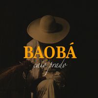 Caio Prado - Baob&aacute;