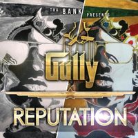 Gully - Reputation