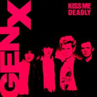 Generation X - Kiss Me Deadly