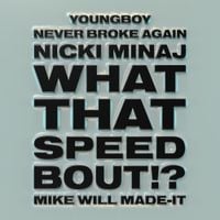Mike WiLL Made-It, Nicki Minaj & YoungBoy Never Broke Again - What That Speed Bout!? (Instrumental)
