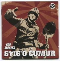 Edo Maajka - Stig'o ćumur