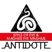 Style Of Eye & Magnus The Magnus - Antidote