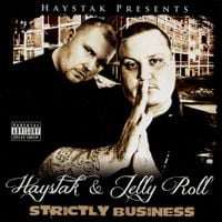 Haystak & Jelly Roll - Strictly Business
