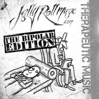 Jelly Roll - Therapeutic Music: The Bipolar Edition