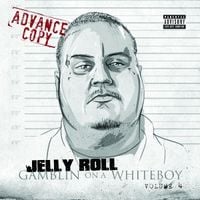 Jelly Roll - Gamblin' On A White Boy Vol 4