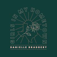 Danielle Bradbery - Girls In My Hometown