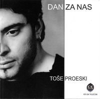 Тоше Проески [Toše Proeski] - Dan za nas