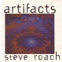 Steve Roach - Artifacts