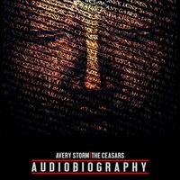 Avery Storm & The Ceasers - Audiobiography