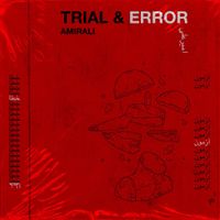 Amirali - Trial & Error