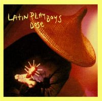 Latin Playboys - Dose