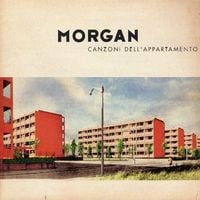 Morgan - Canzoni Dell'Appartamento