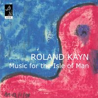 Roland Kayn - Music for the Isle of Man