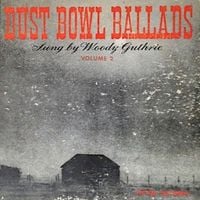 Woody Guthrie - Dust Bowl Ballads: Sung by Woody Guthrie (Volume 2)