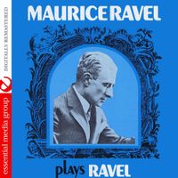Maurice Ravel - Maurice Ravel Plays Ravel