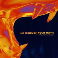 Stuck Out - Lie Through Your Teeth