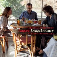 Gustavo Santaolalla - August: Osage County