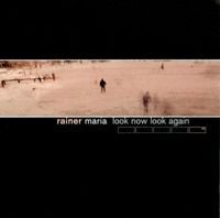 Rainer Maria - Look Now Look Again