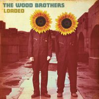 The Wood Brothers - Loaded